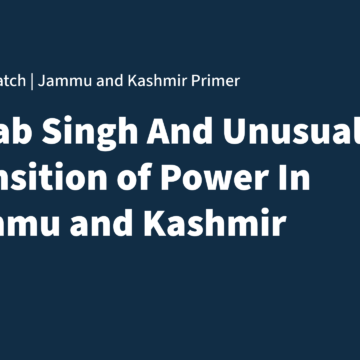 The Jammu and Kashmir Primer Gulab Singh and Unusual Transition of Power in Jammu and Kashmir