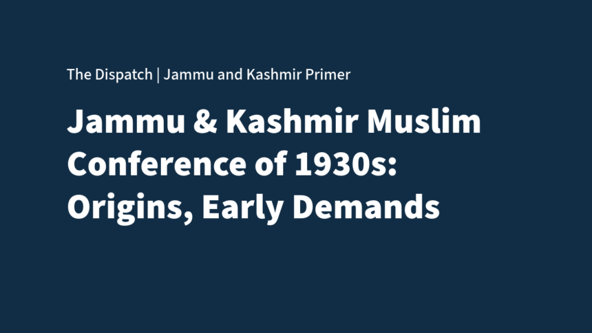 The All Jammu and Kashmir Muslim Conference: Origins, Leadership, and Early Demands