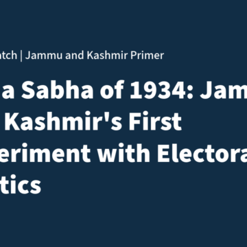 Untitled The 1934 Praja Sabha: Jammu and Kashmir’s First Experiment in Electoral Politics