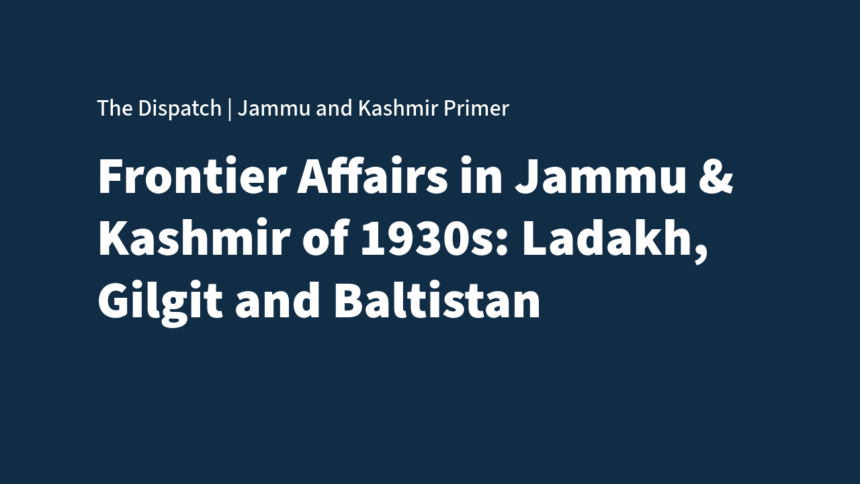 Untitled Frontier Affairs in the 1930s: Ladakh, Gilgit, Baltistan and the Limits of Integration