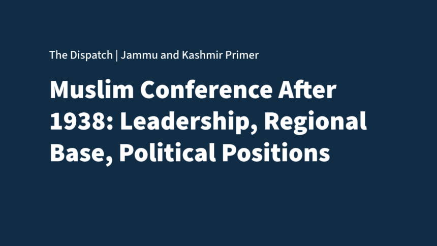 The Muslim Conference After 1938: Leadership, Regional Base, and Political Position
