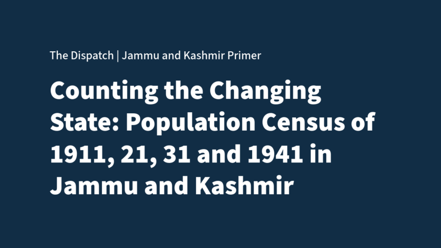 Untitled Counting a Changing State: The Censuses of 1911, 1921, 1931 and 1941 in Jammu and Kashmir