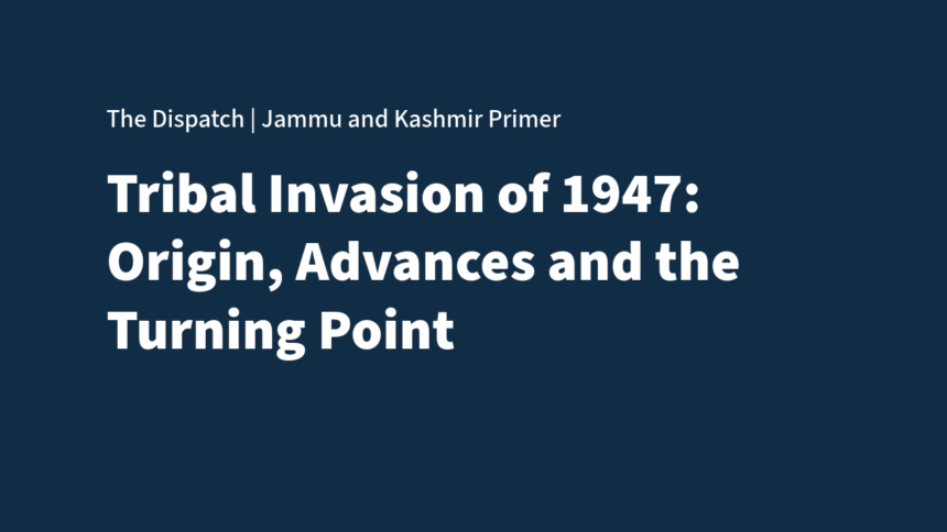 Untitled The Tribal Invasion of 1947: Origins, Advance, and the Turning Point