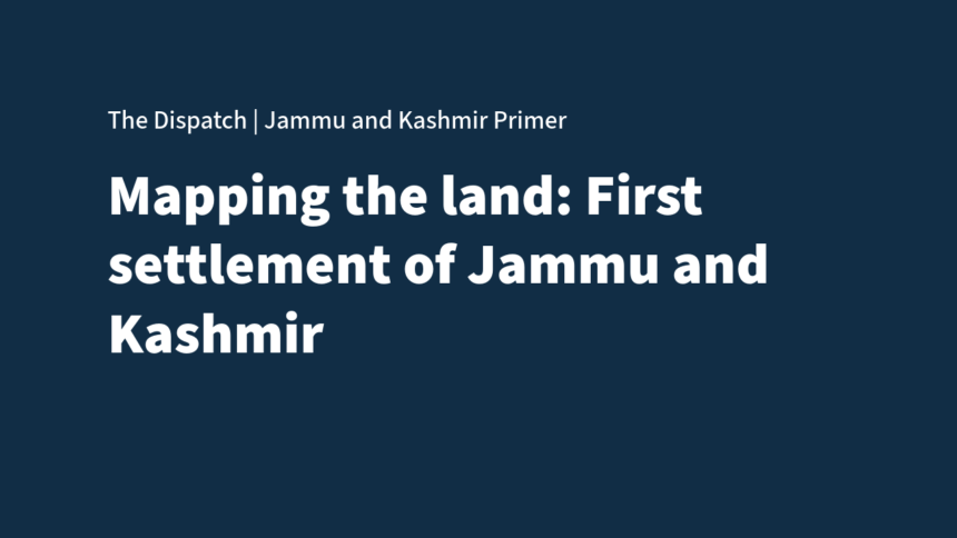 Untitled Mapping the Land: The First Settlement Survey of Jammu and Kashmir