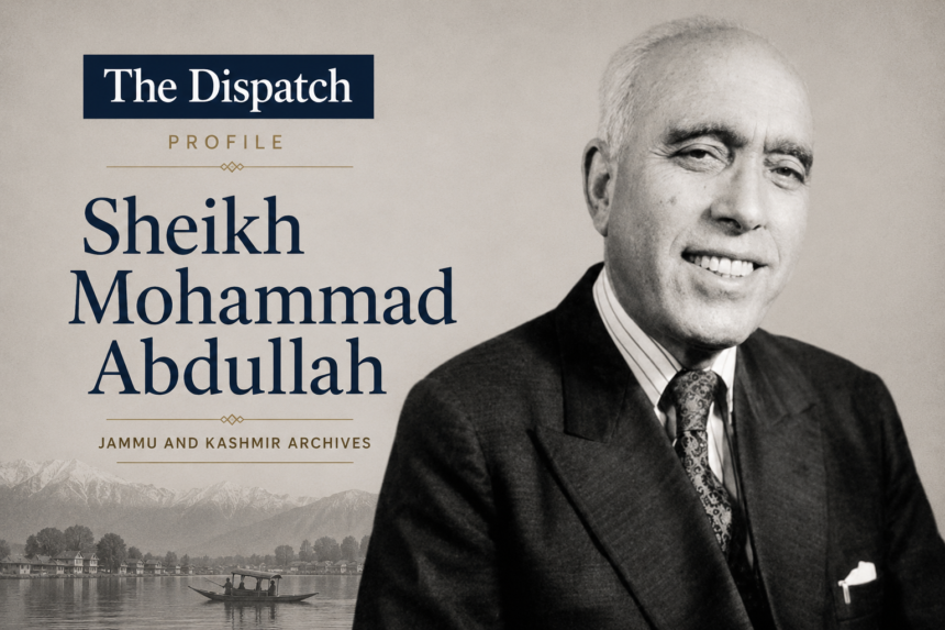 Sheikh Mohammad Abdullah -The Dispatch Profile Sheikh Mohammad Abdullah